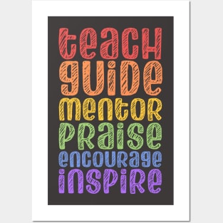 To be a teacher: Teach, guide, mentor, praise, encourage, inspire (bright rainbow chalk look letters) Posters and Art